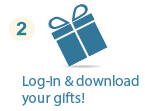 Log in & download your gifts!